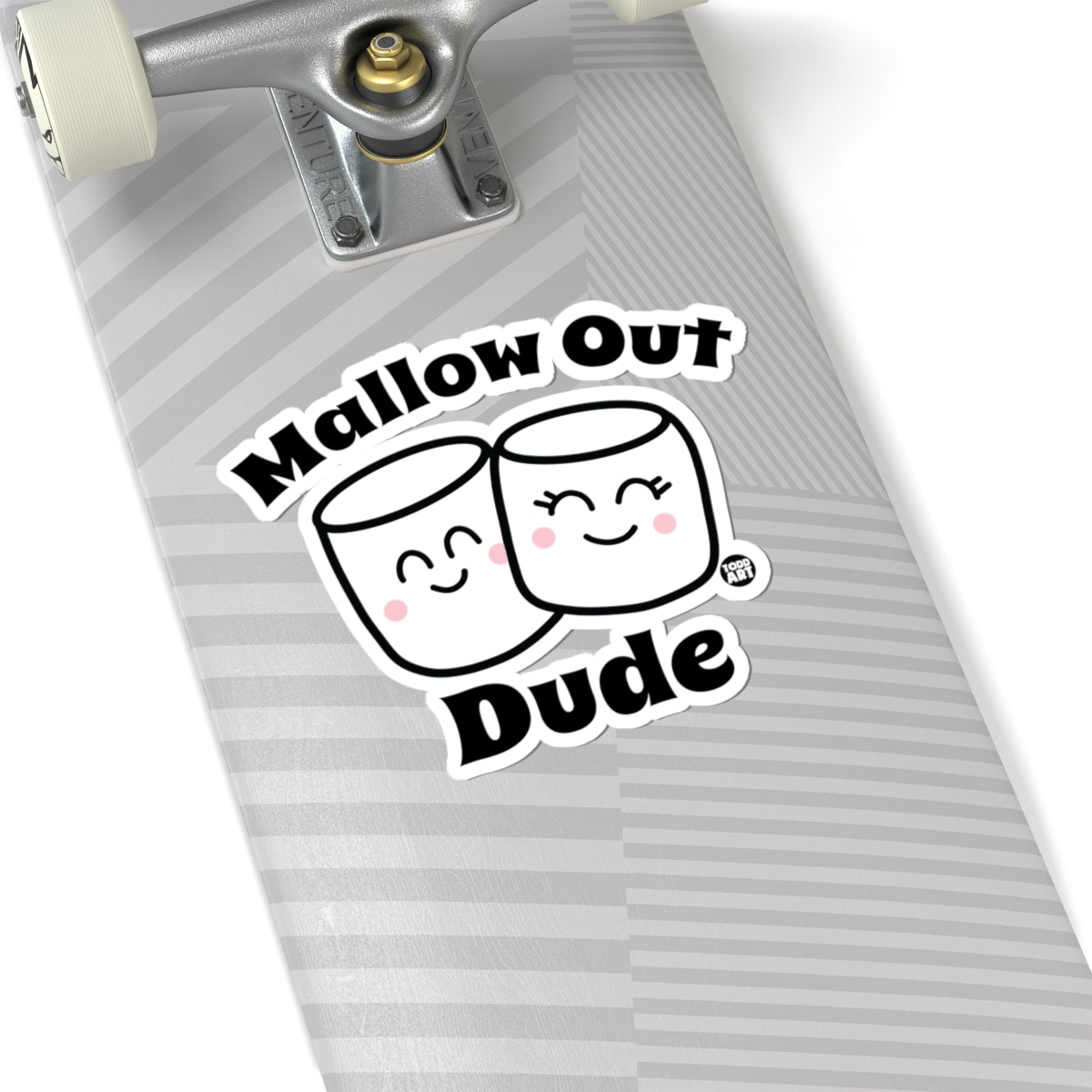 Mallow Out DudeTodd Art Sticker