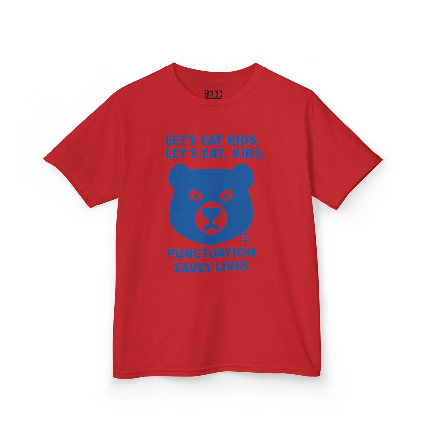 Let's Eat Kids Punctuation Saves Lives Tee Shirt