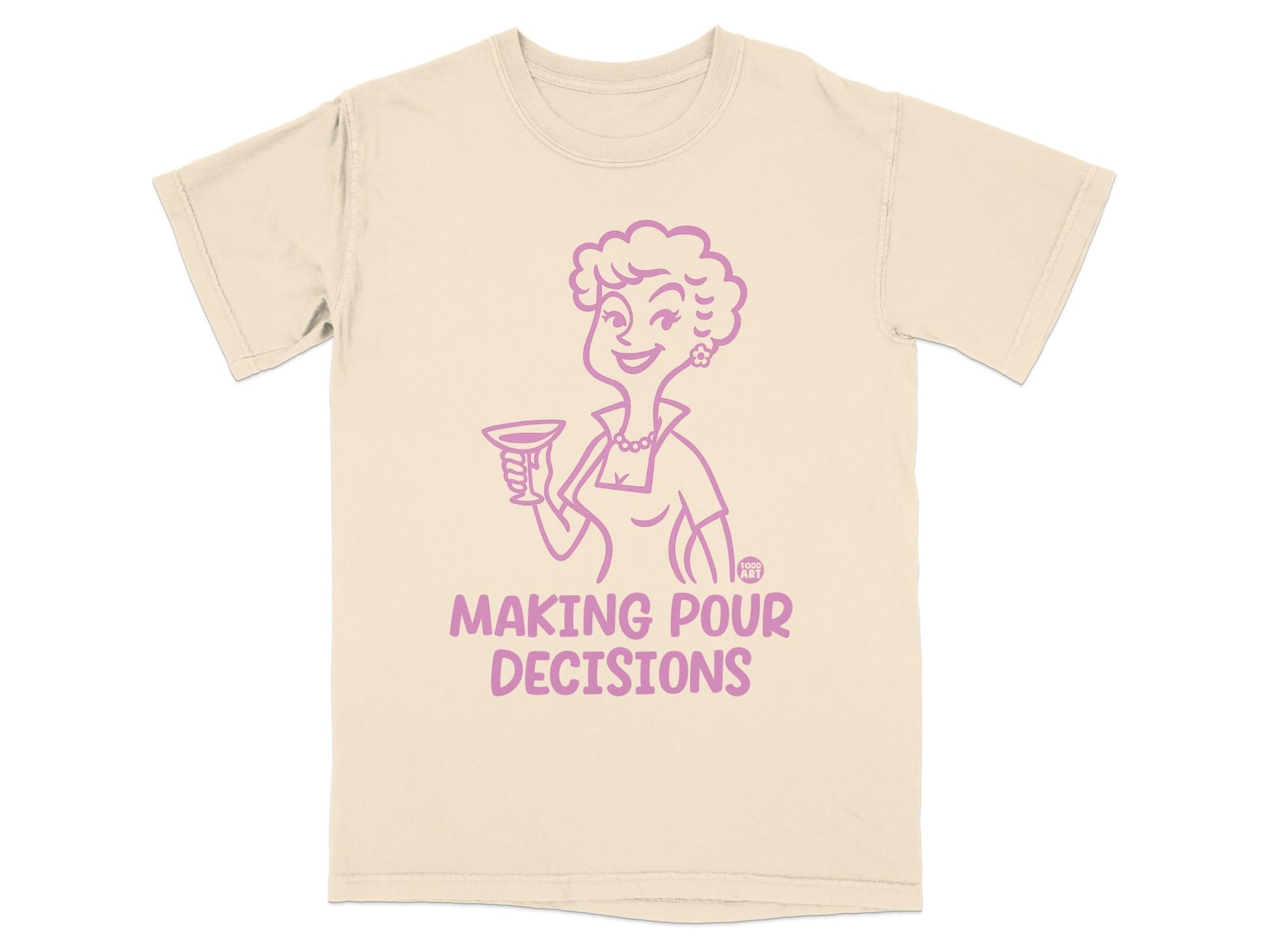 Making Pour Decisions Graphic Tee Shirt for Casual Wear