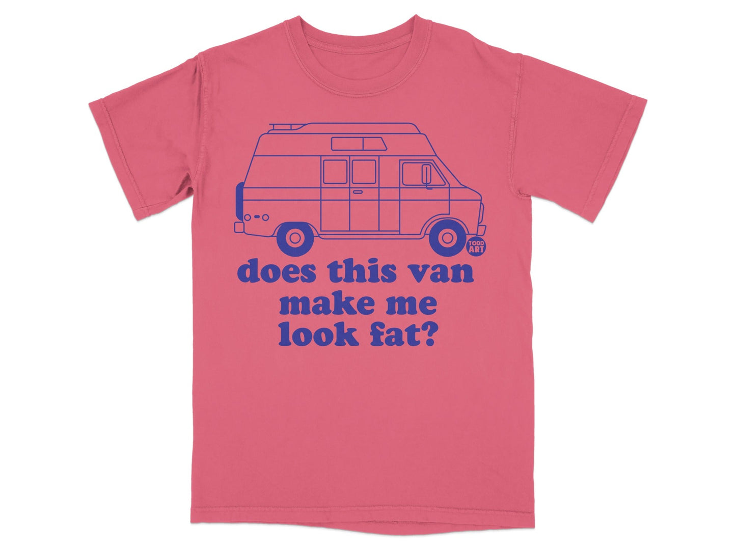 Does This Van Make Me Look Fat T-Shirt