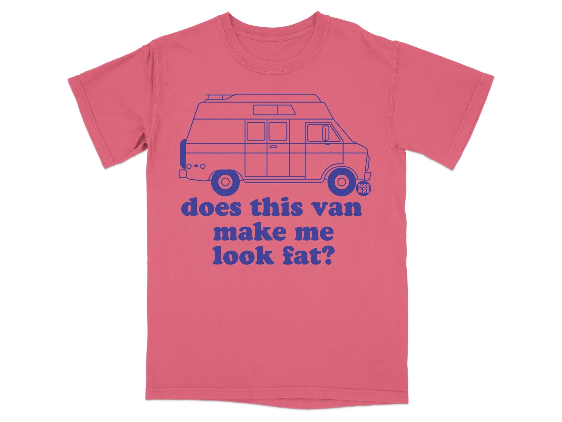 Does This Van Make Me Look Fat T-Shirt