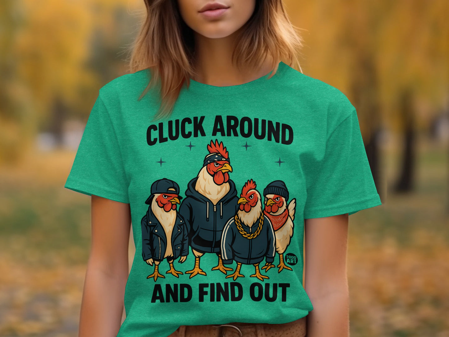 Cluck Around and Find Out Graphic T-shirt