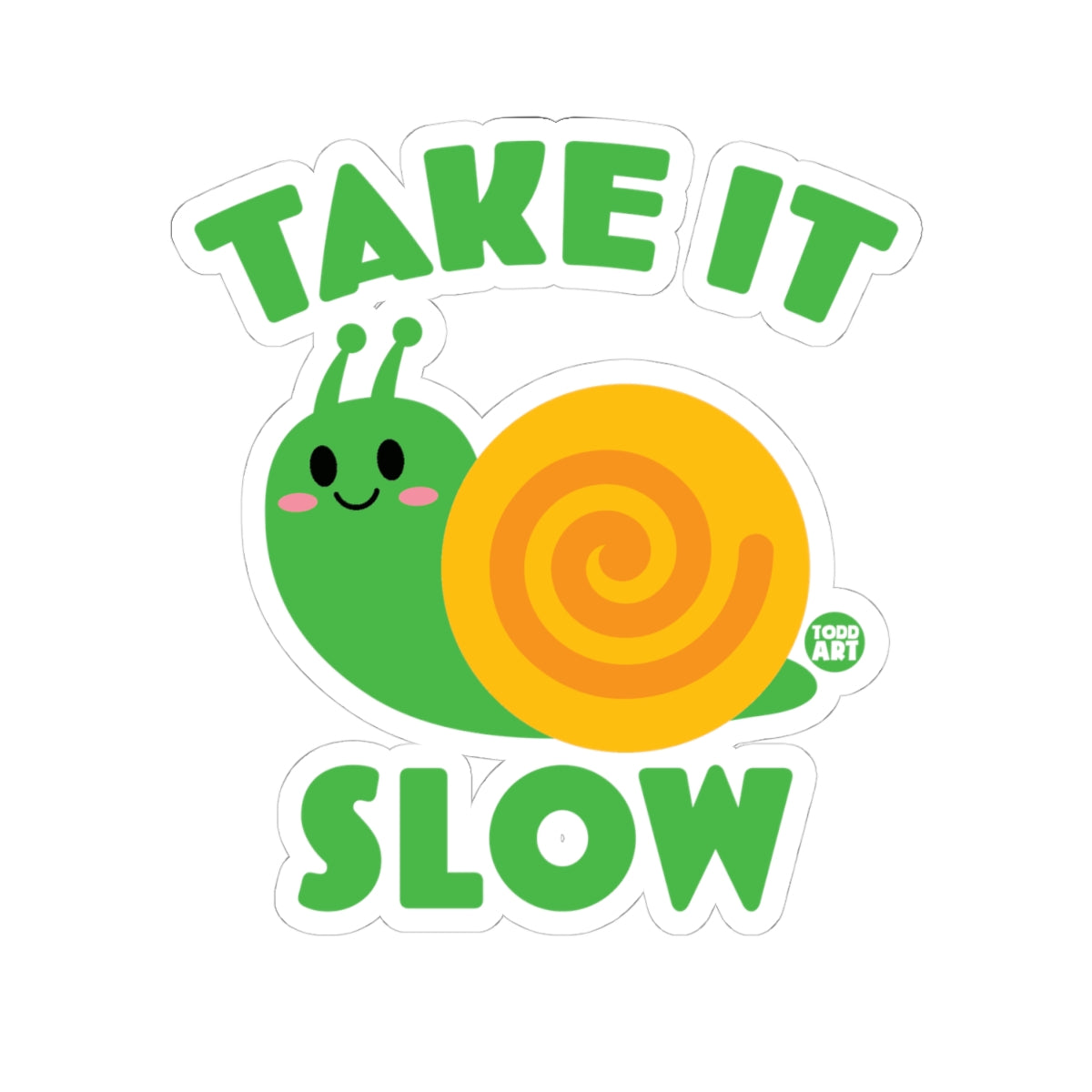 Take It SlowTodd Art Sticker