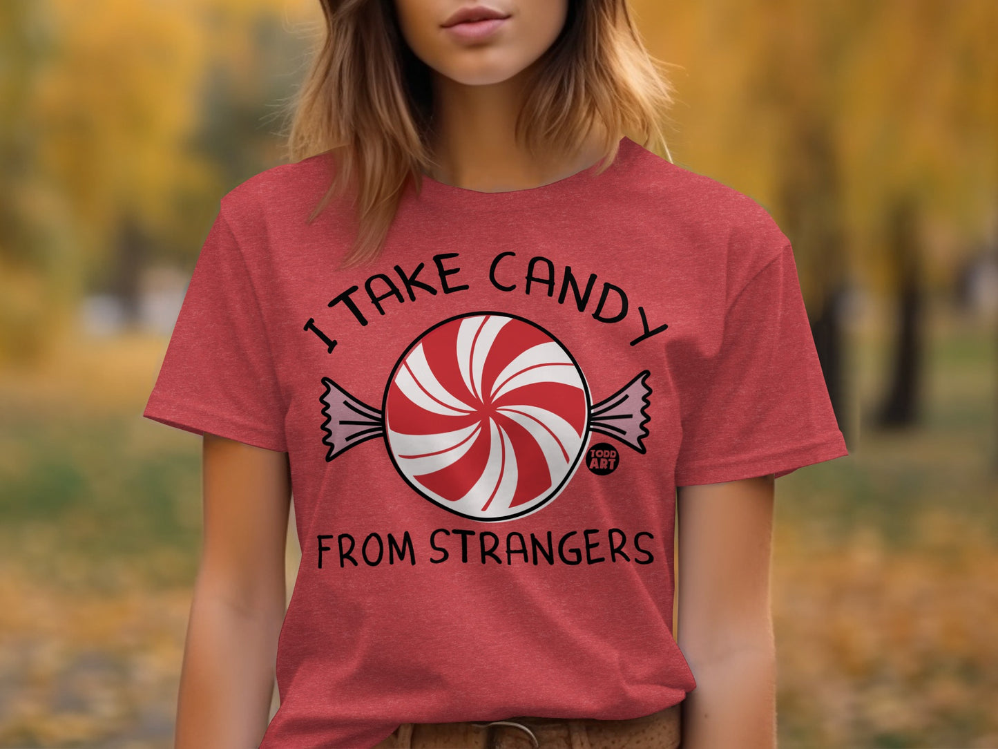I Take Candy From Strangers Todd Art Funny Shirt