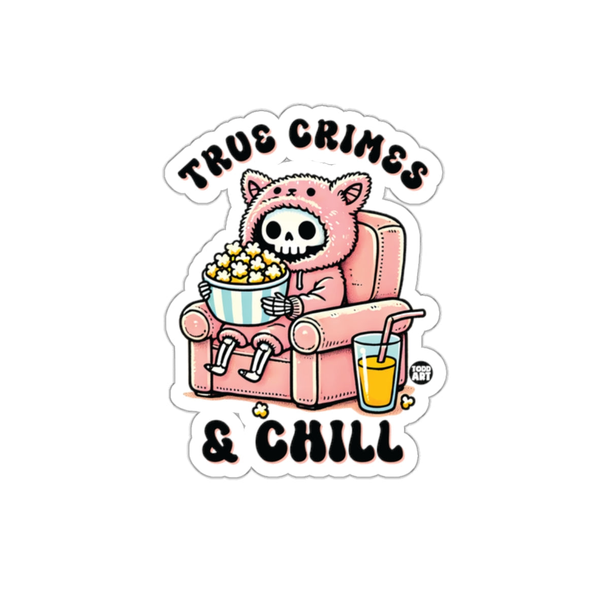 True Crimes and Chill Skeleton sticker Decoration