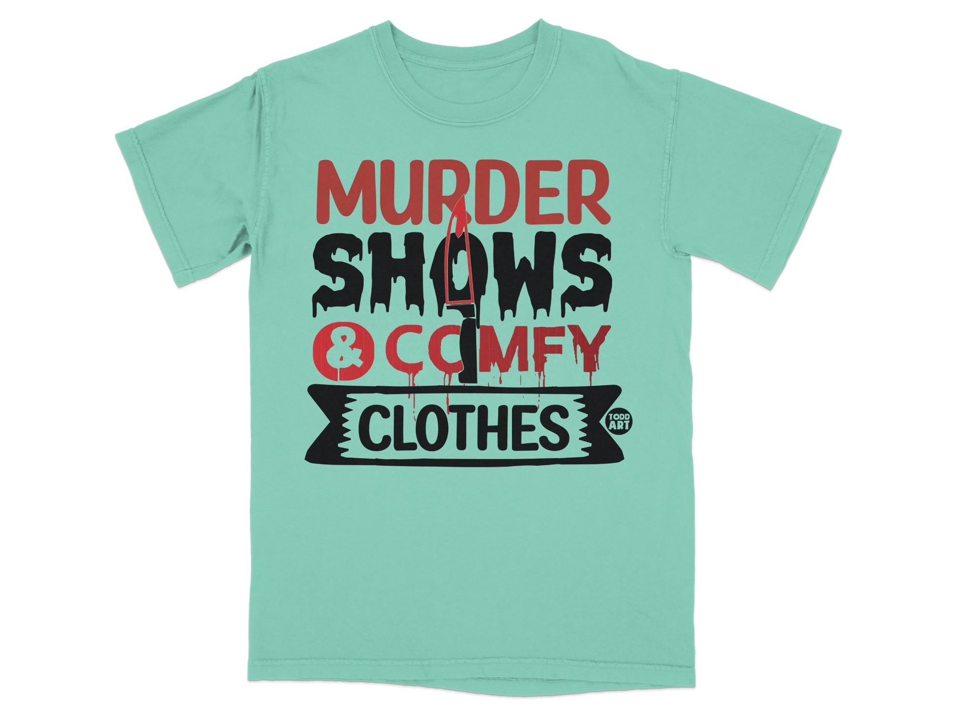 Murder Shows & Comfy Clothes Todd Art Design product type