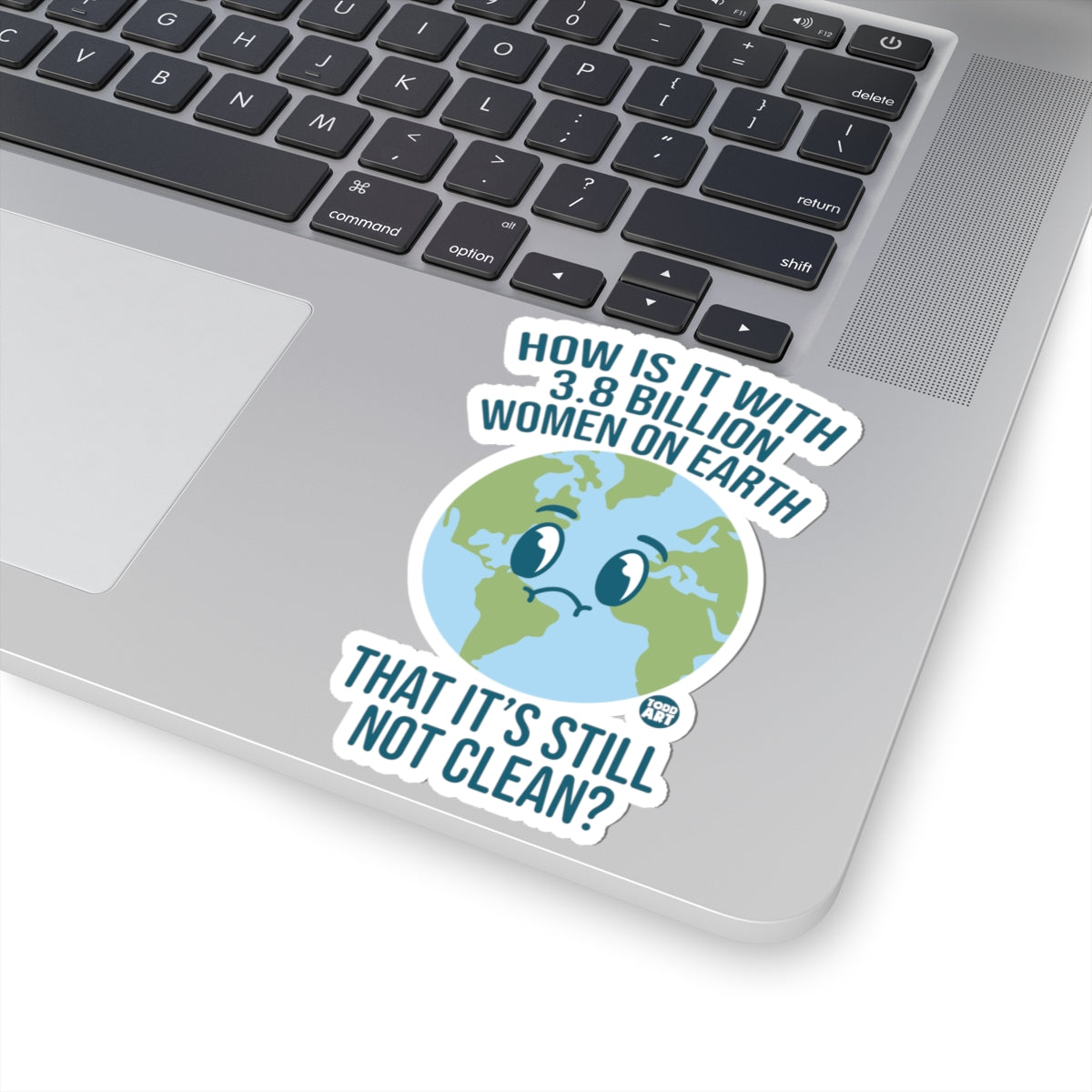 Still Not CleanTodd Art Sticker