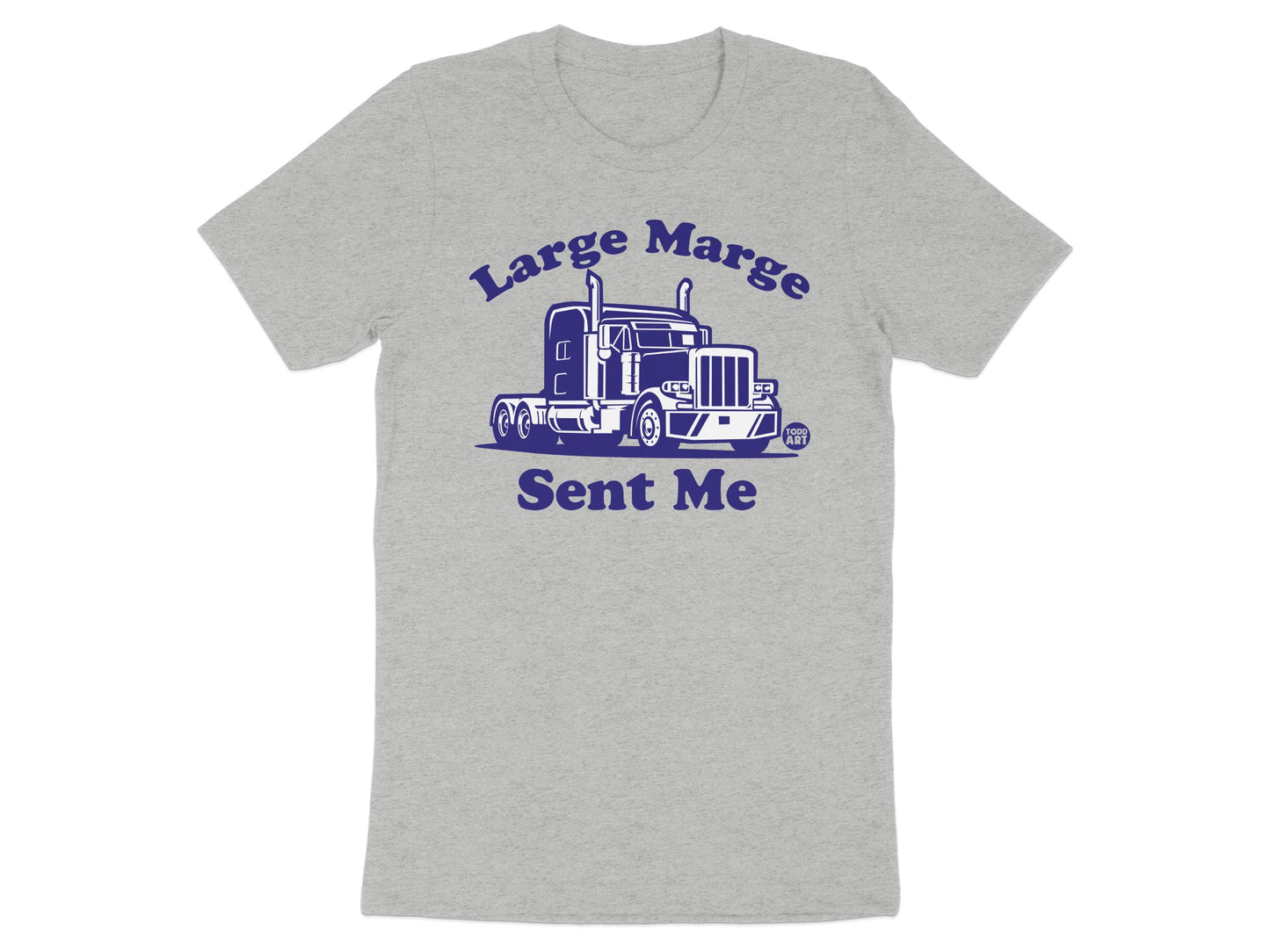 Large Marge Sent Me Graphic Truck Design T-shirt