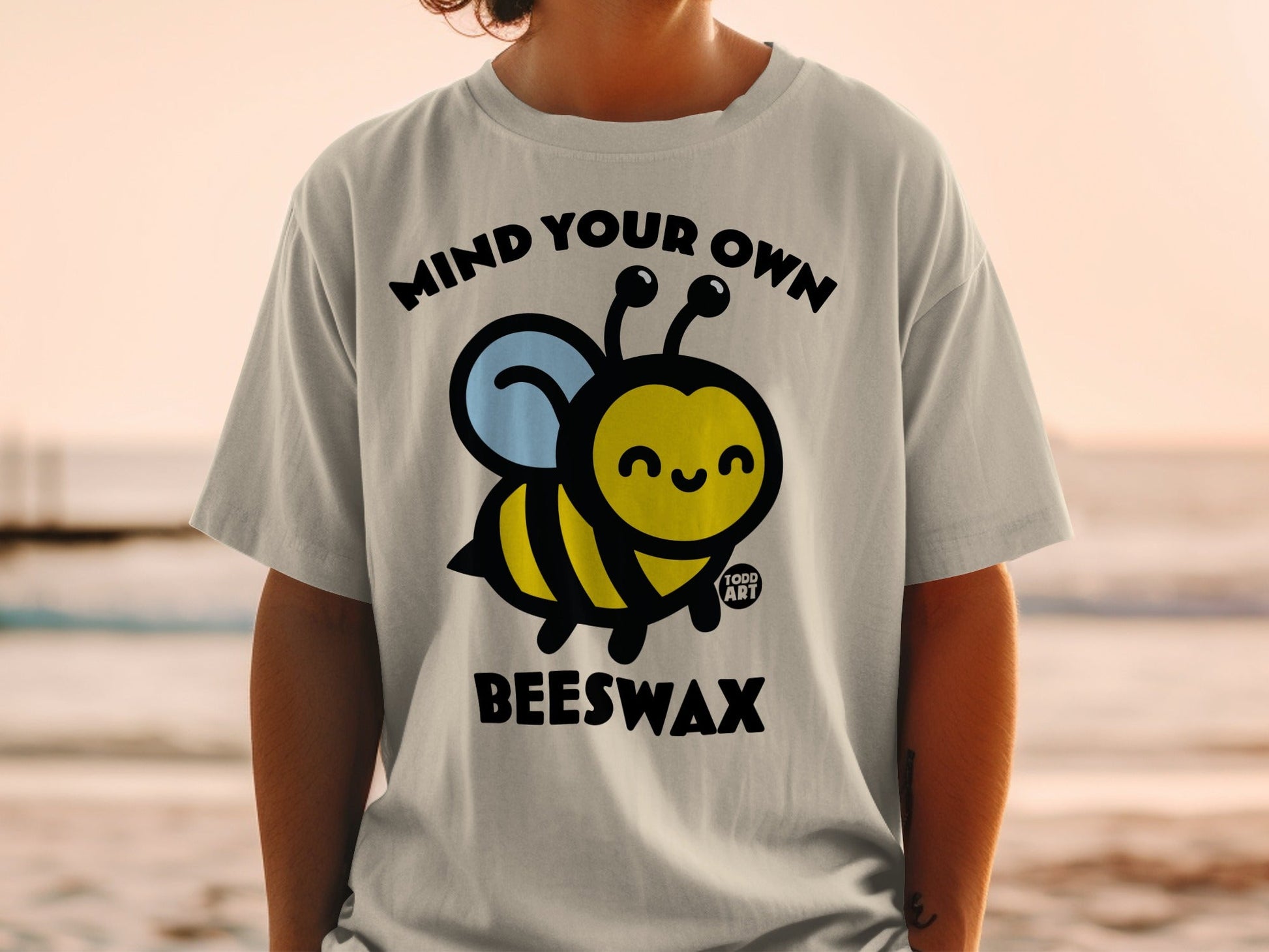 Mind Your Own Beeswax Todd Art T-shirt