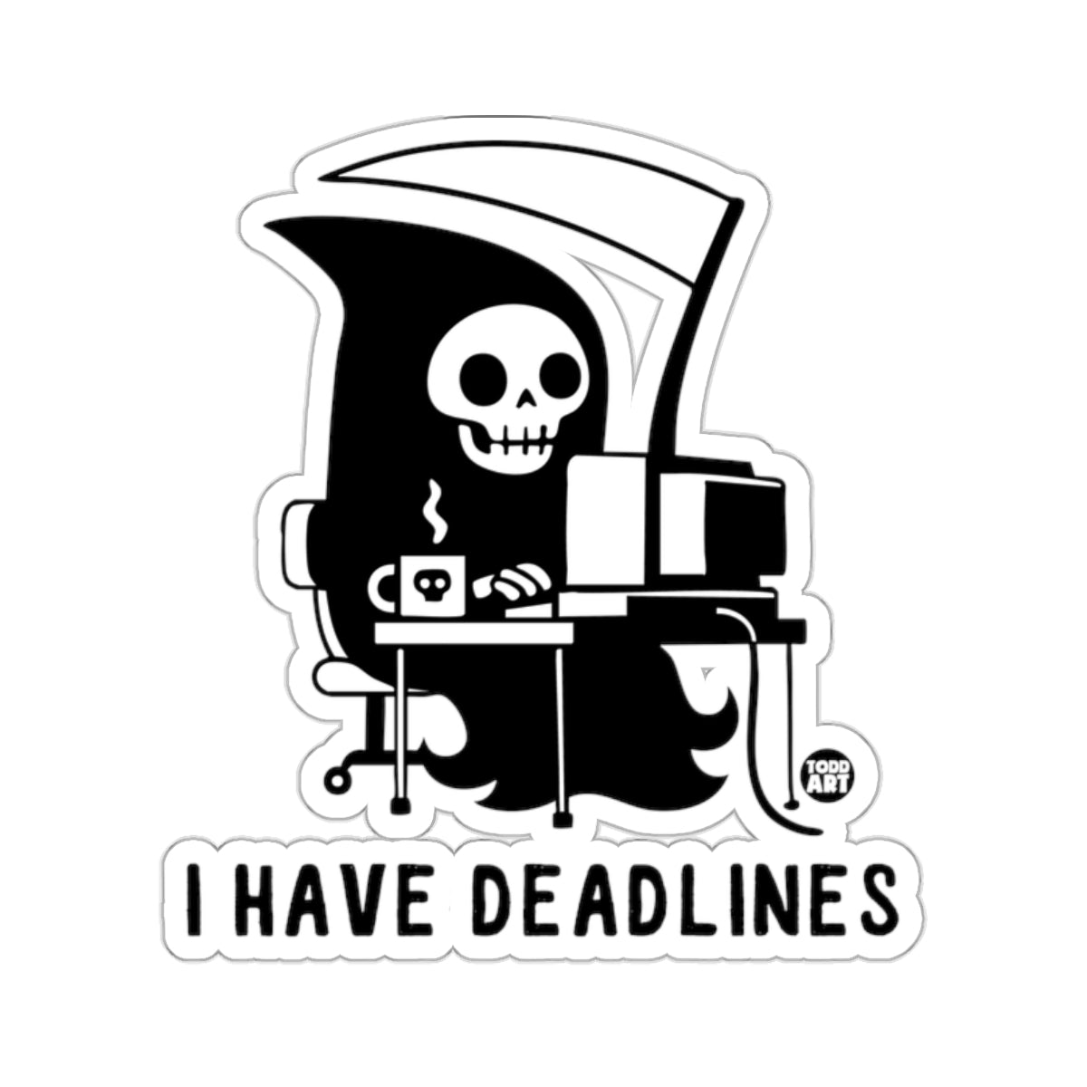 Grim Reaper character at a desk with computer and coffee, text "I HAVE DEADLINES".