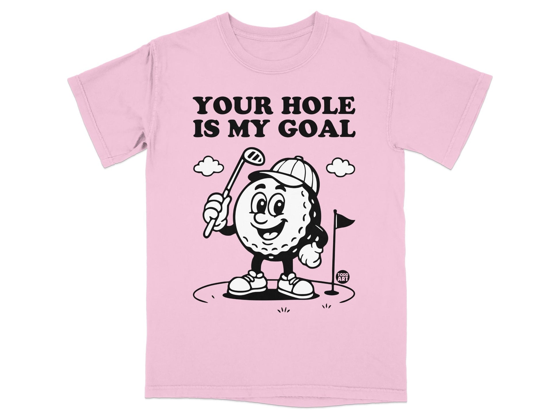 Pink t-shirt with cartoon golf ball saying "Your hole is my goal."