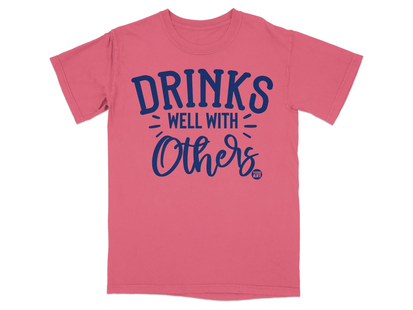 Drinks Well with Others Graphic T-Shirt