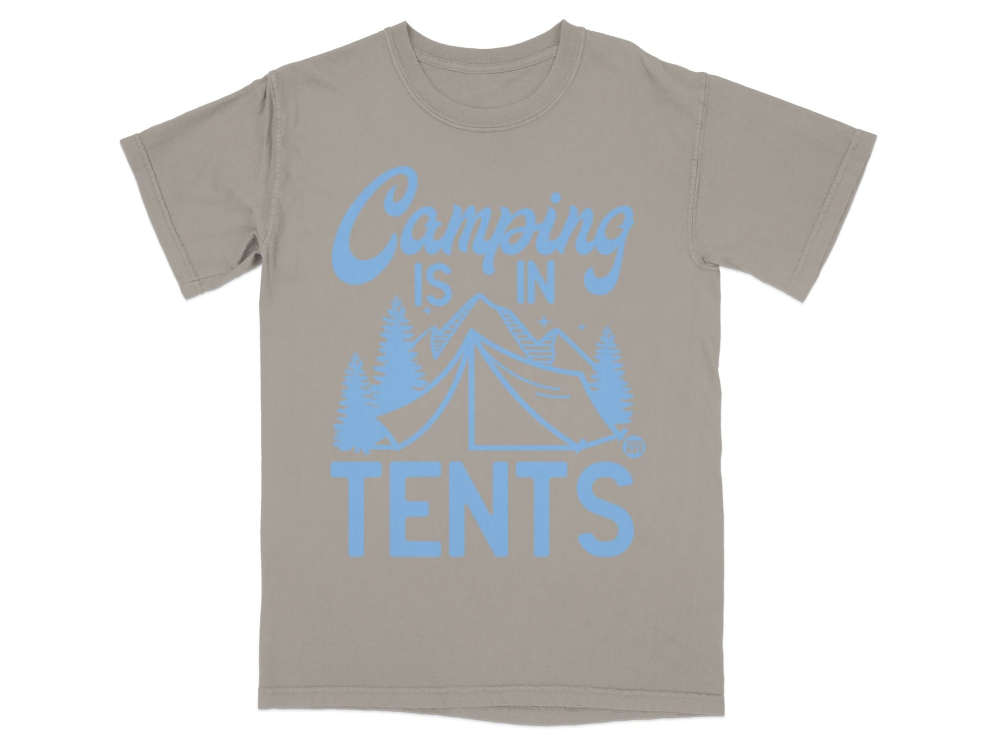 Grey t-shirt with "Camping is in TENTS" graphic in blue.