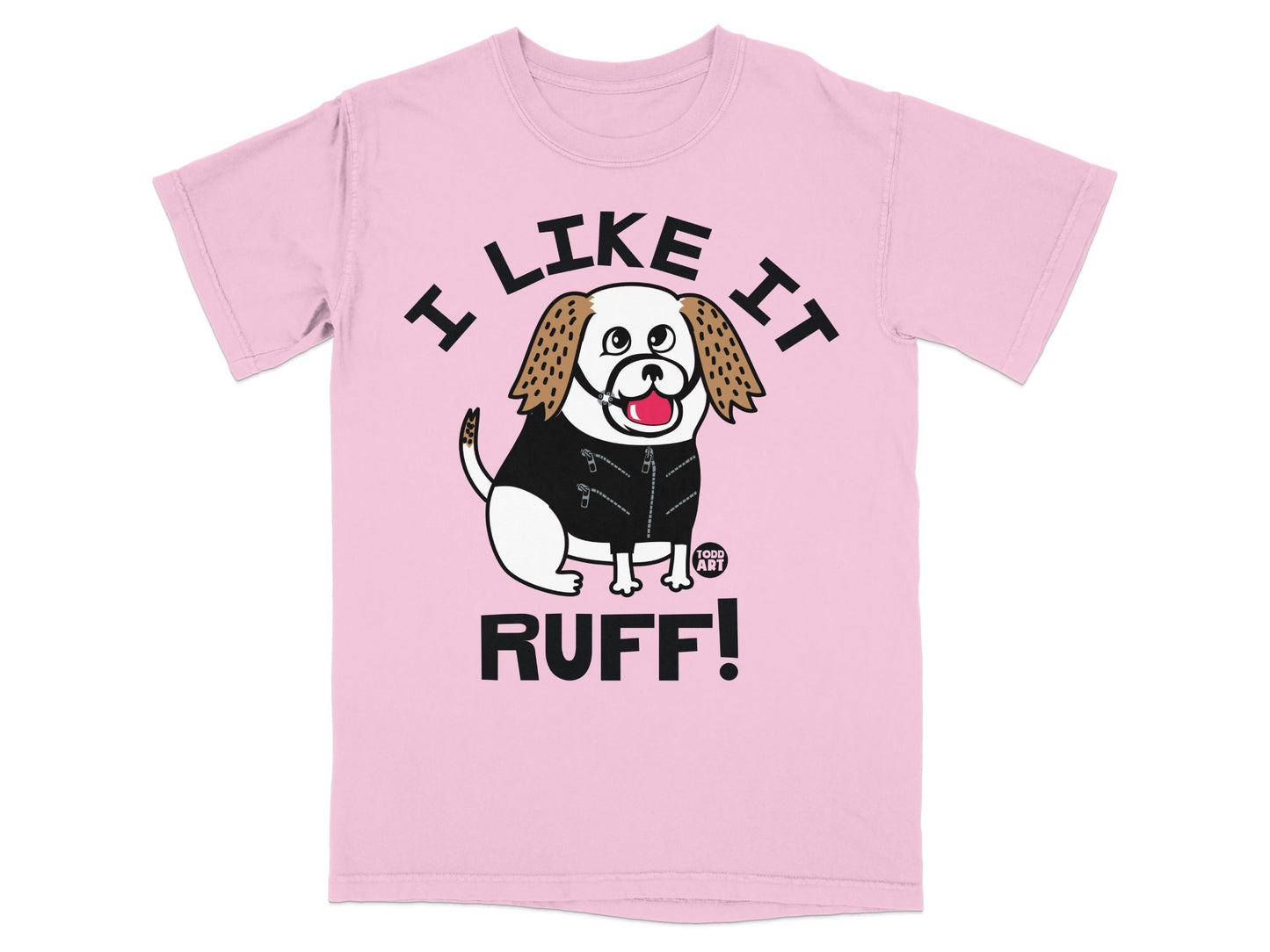 I Like It Ruff Funny Dog Graphic Pink T-Shirt