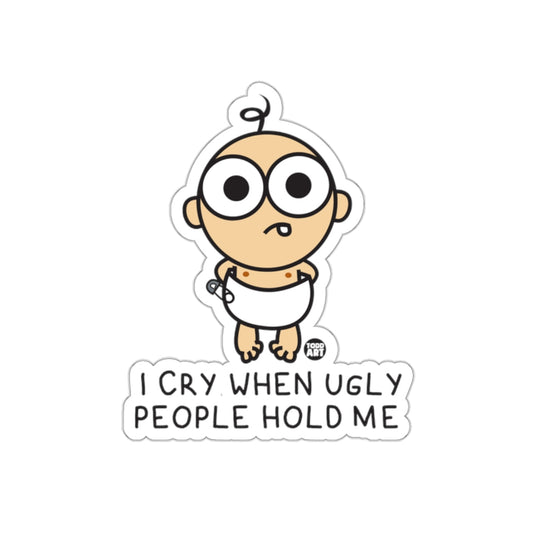 Funny Baby Sticker with Humorous Crying Quote