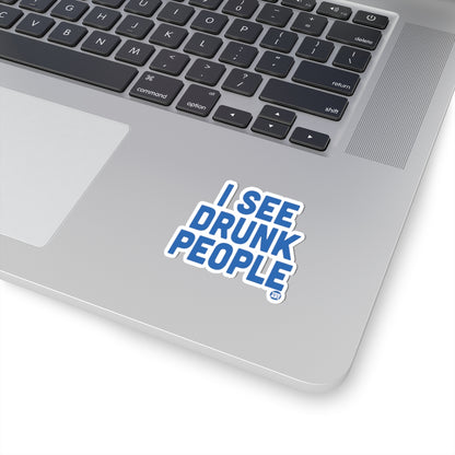Drunk PeopleTodd Art Sticker