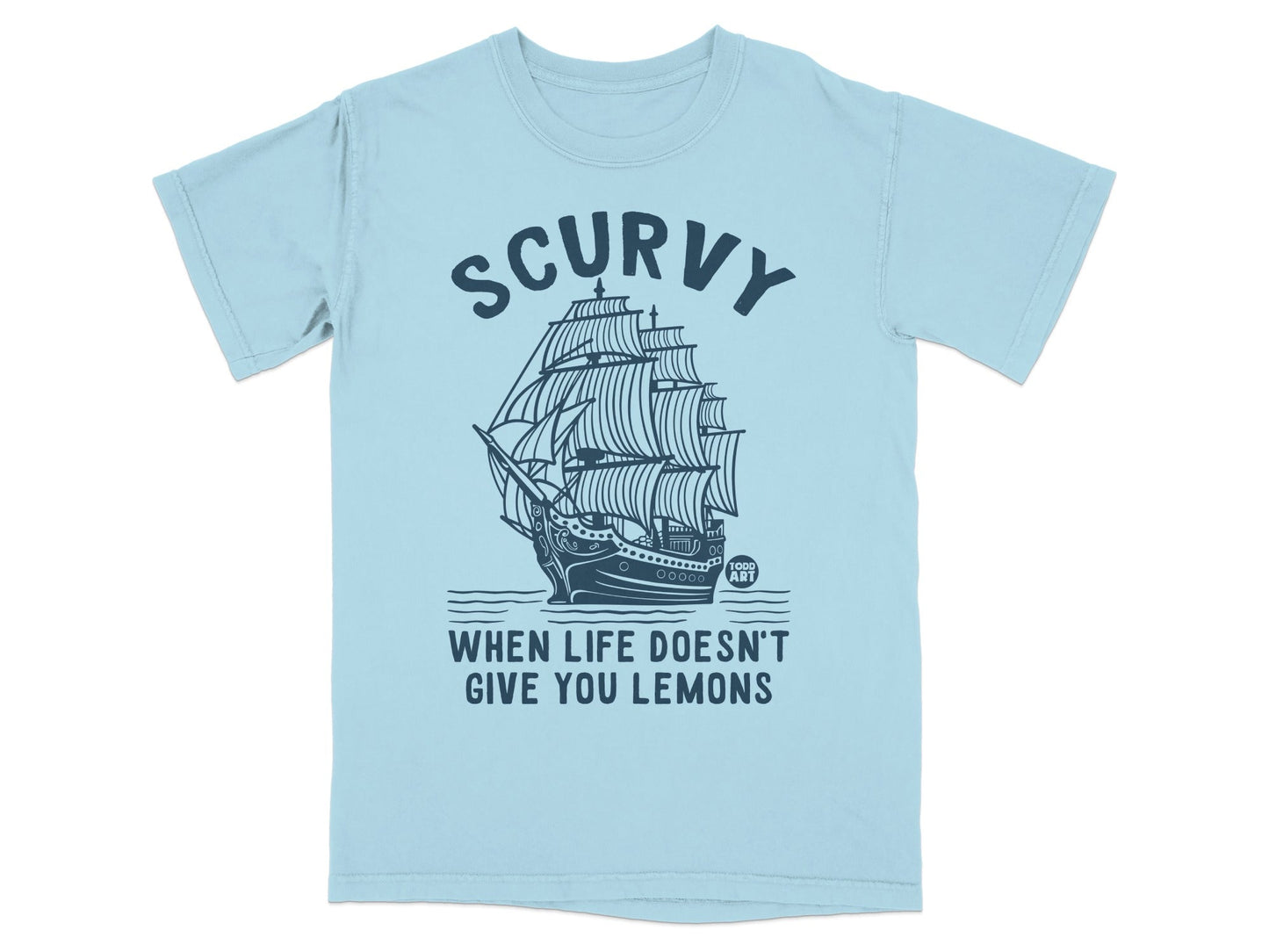 Scurvy When Life Doesn't Give You Lemons T-shirt