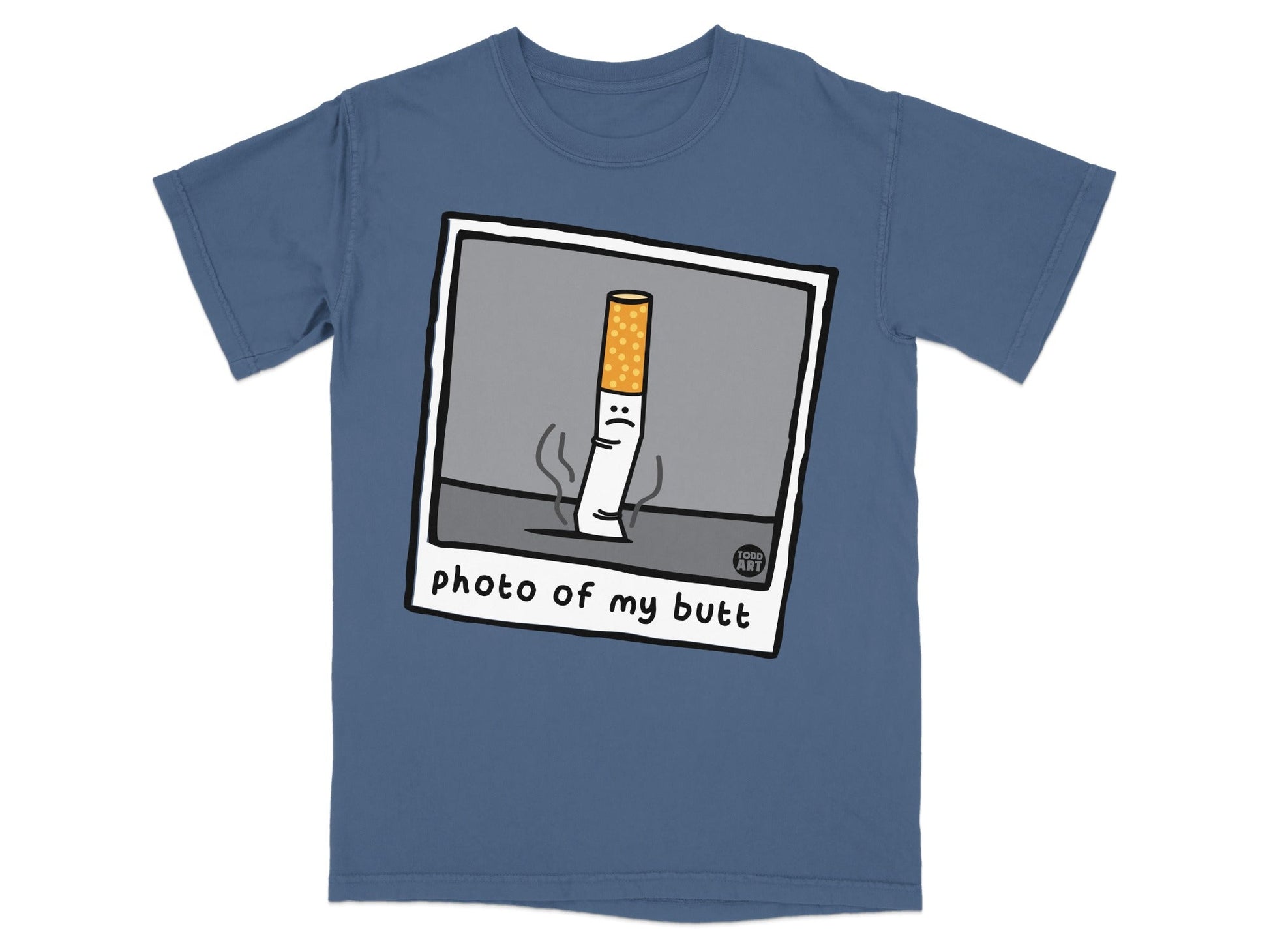 Sad cigarette character on a blue t-shirt with "photo of my butt" text.