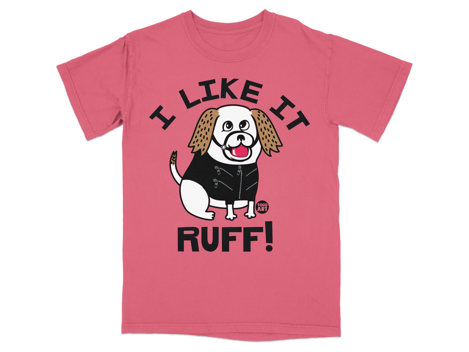 I Like It Ruff Dog Graphic Tee Shirt Clothing Apparel