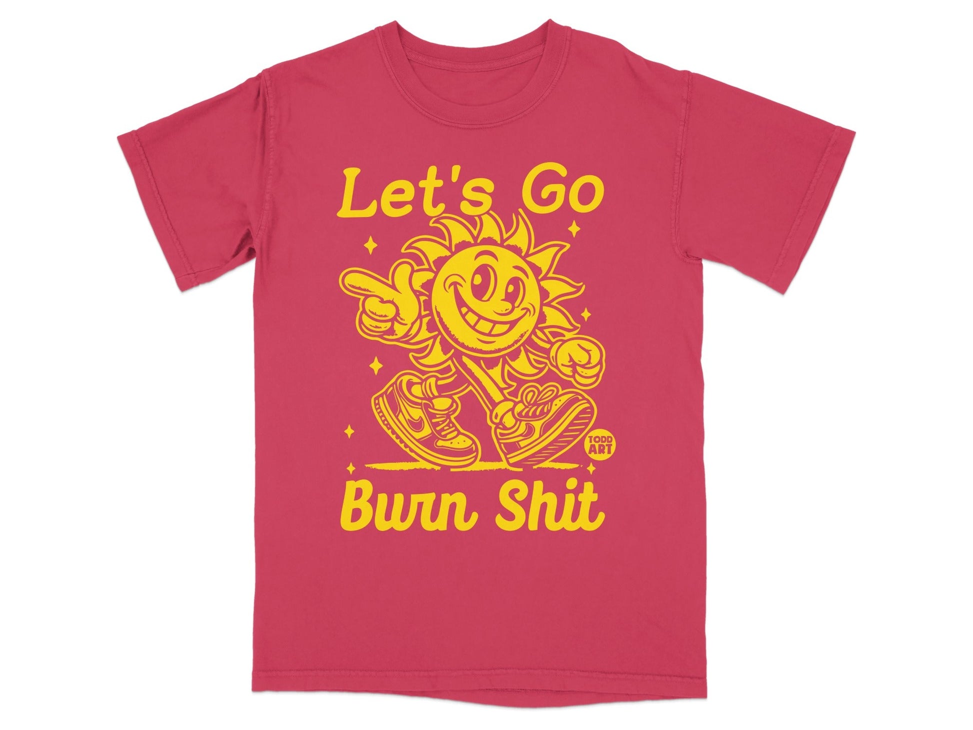 Red t-shirt with yellow cartoon sun wearing sneakers, text "Let's Go Burn Shit".