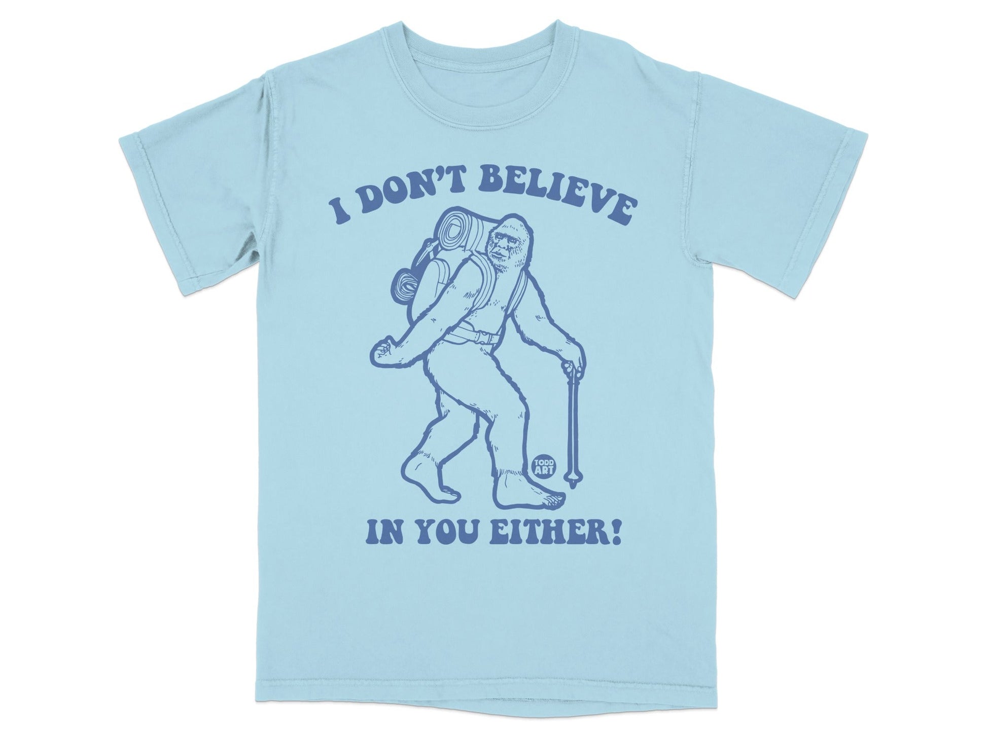 I Don't Believe In You Either Graphic Tee Shirt