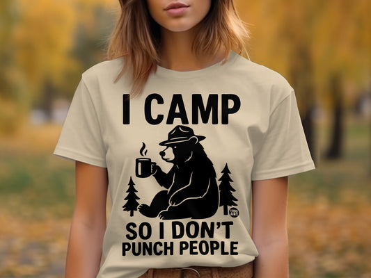 I Camp So I Don't Punch People Funny Bear Shirt
