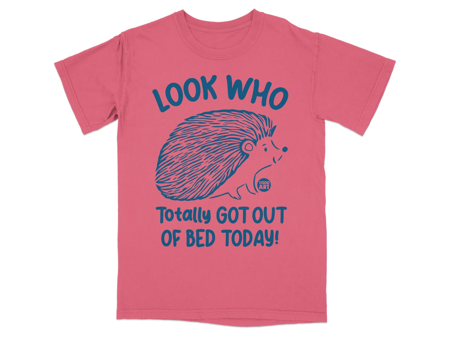 Look Who Totally Got Out Of Bed Today Shirt
