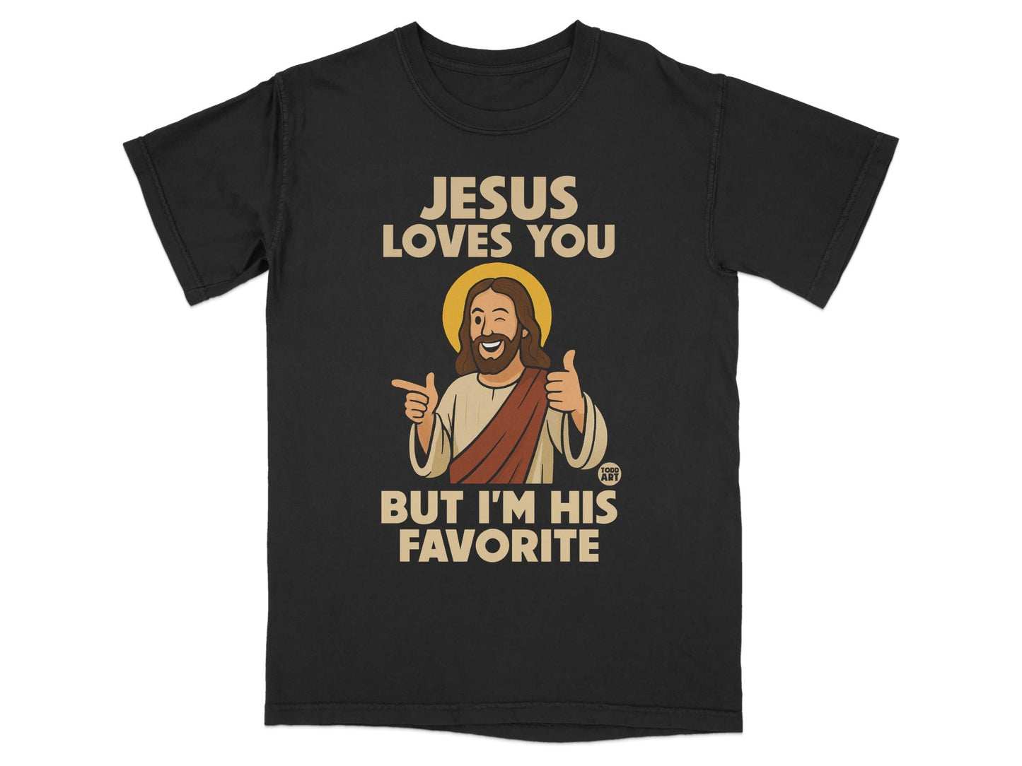 Black t-shirt with "JESUS LOVES YOU BUT I'M HIS FAVORITE" text and cartoon Jesus.