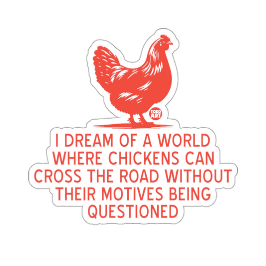 I Dream Chickens Cross Road Motives Questioned 