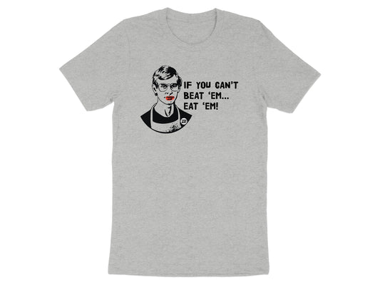 If You Can't Beat 'Em Eat 'Em Graphic Tee