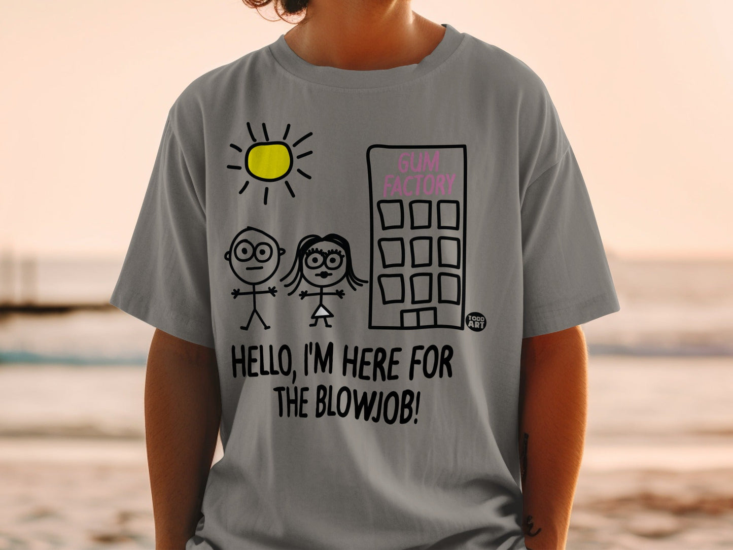 Gray t-shirt with "GUM FACTORY" and "HELLO, I'M HERE FOR THE BLOWJOB!" text.