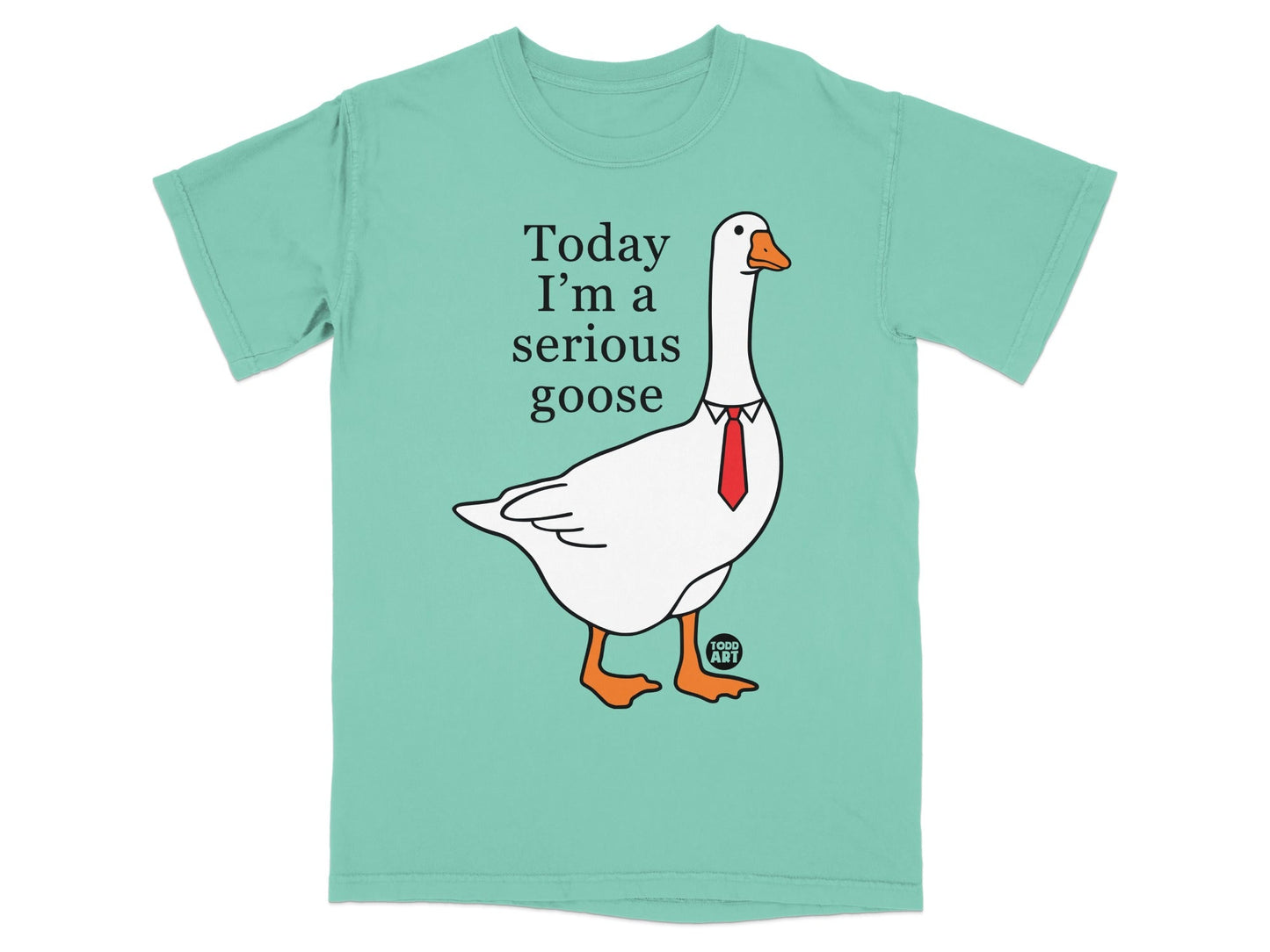 Today I'm a Serious Goose Graphic Tee Shirt
