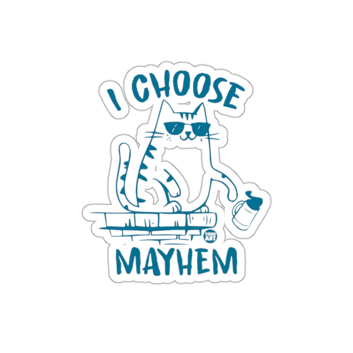I Choose Mayhem Cat with Sunglasses Sticker