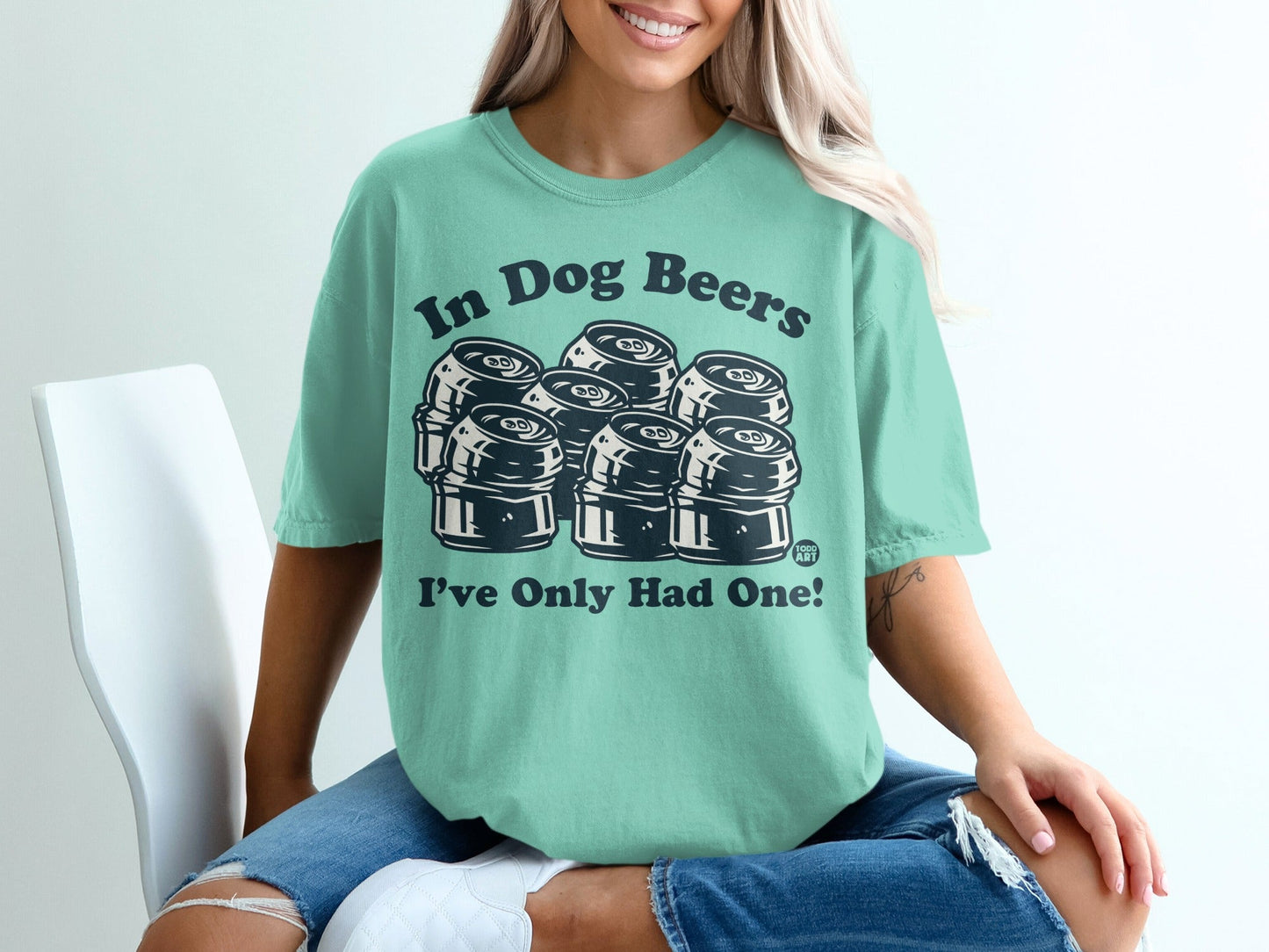 In Dog Beers I've Only Had One Graphic T-shirt