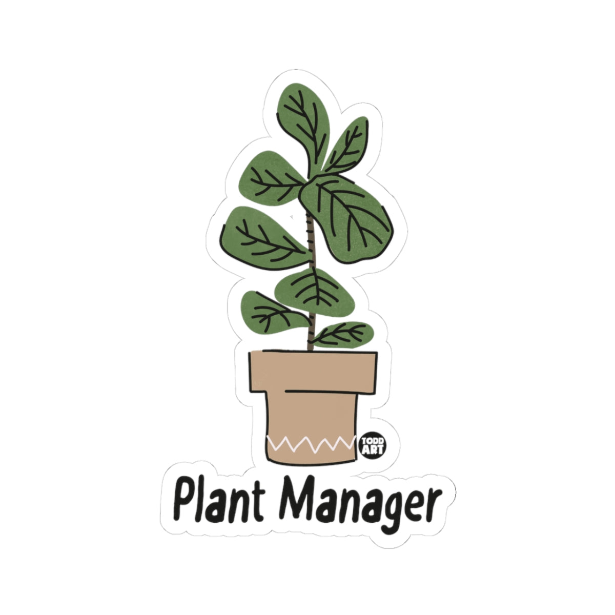 Plant ManagerTodd Art Sticker