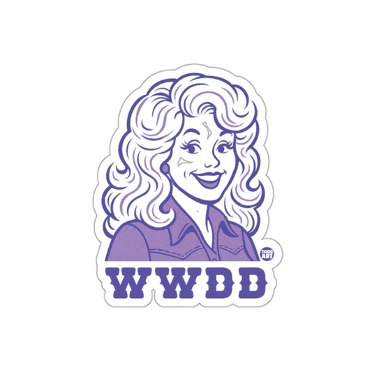 WWDBD What Would Dolly Do Todd Art Inspired sticker
