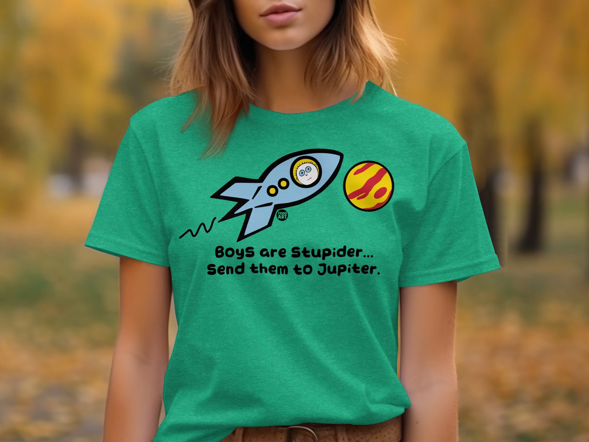 Boys Are Stupider Send Them to Jupiter T-Shirt