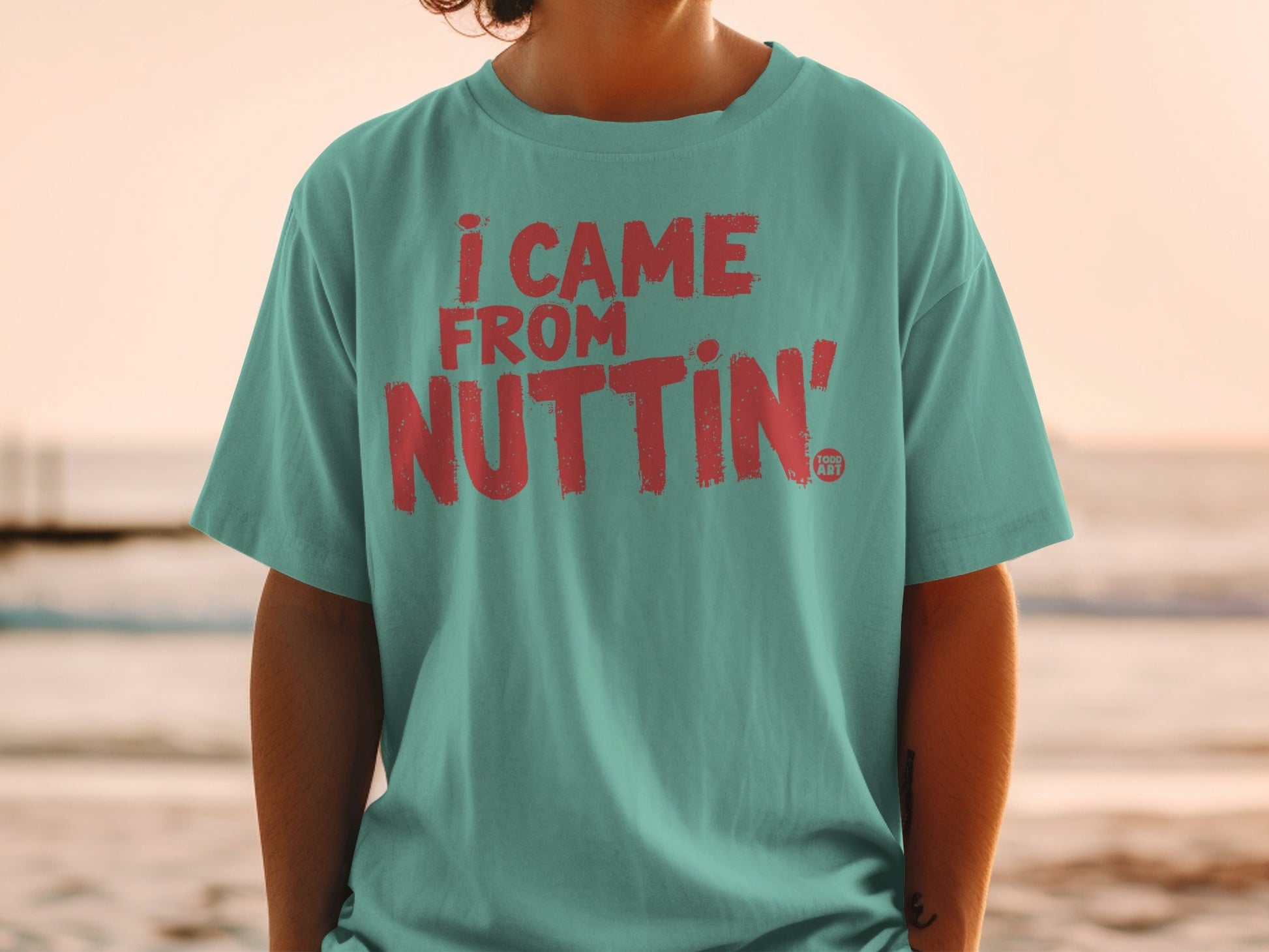 I Came From Nuttin' Funny Statement T-Shirt