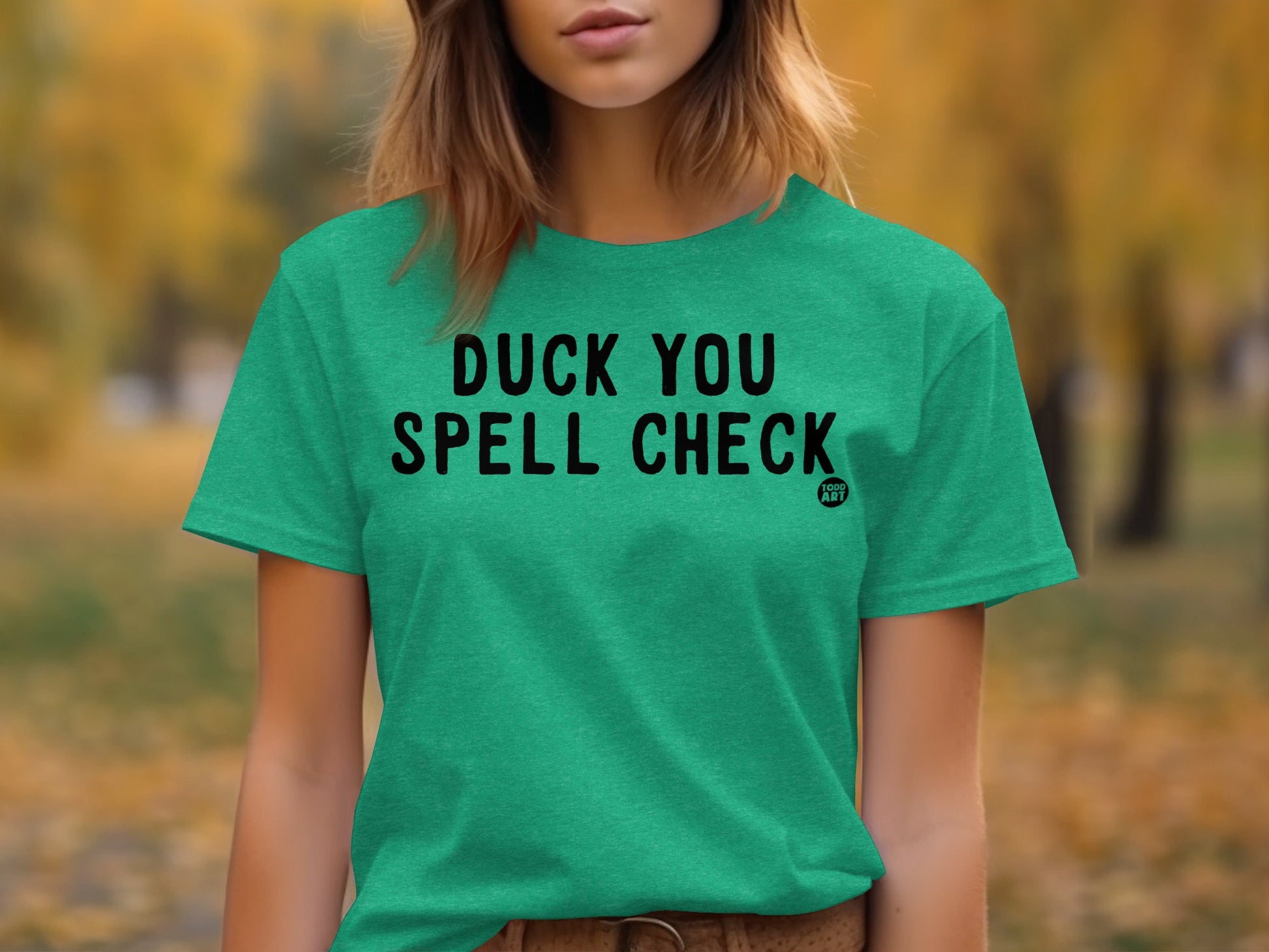 Duck You Spell Check Funny Green Graphic Tee