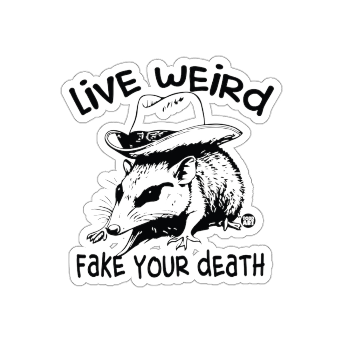 Live Weird Fake Your Death Funny Opossum With Hat sticker