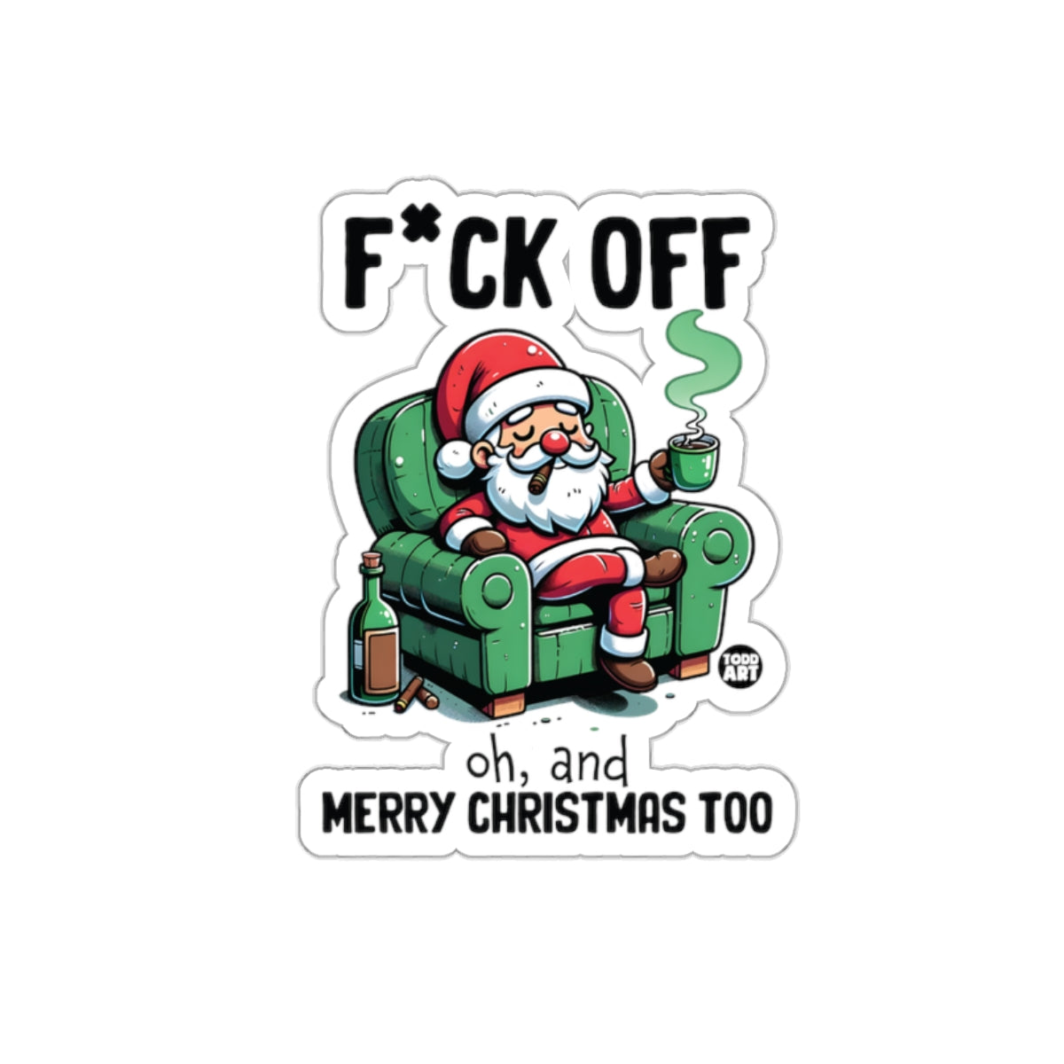 F*ck Off Santa Oh And Merry Christmas Too Sticker