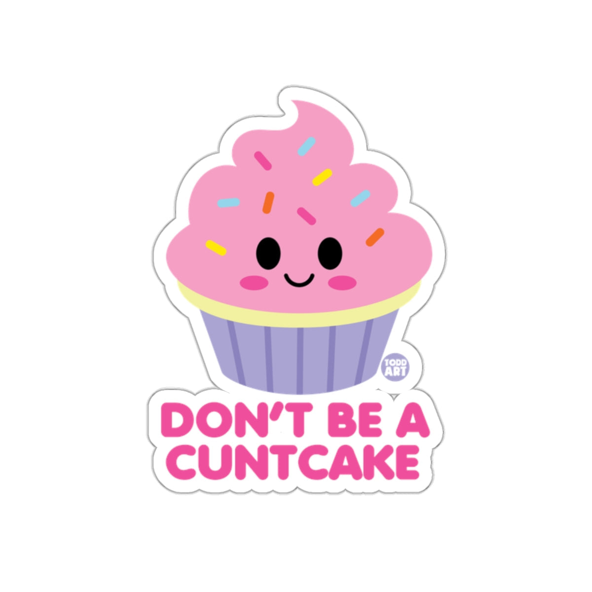 Don't Be A Cuntcake Decorative Sticker for Laptops