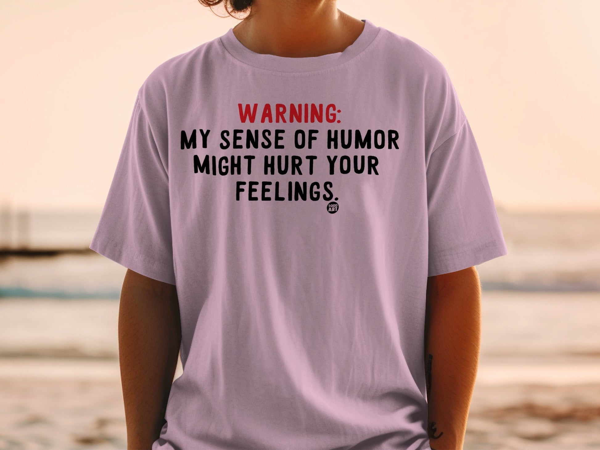Warning My Sense of Humor Might Hurt Your Feelings shirt
