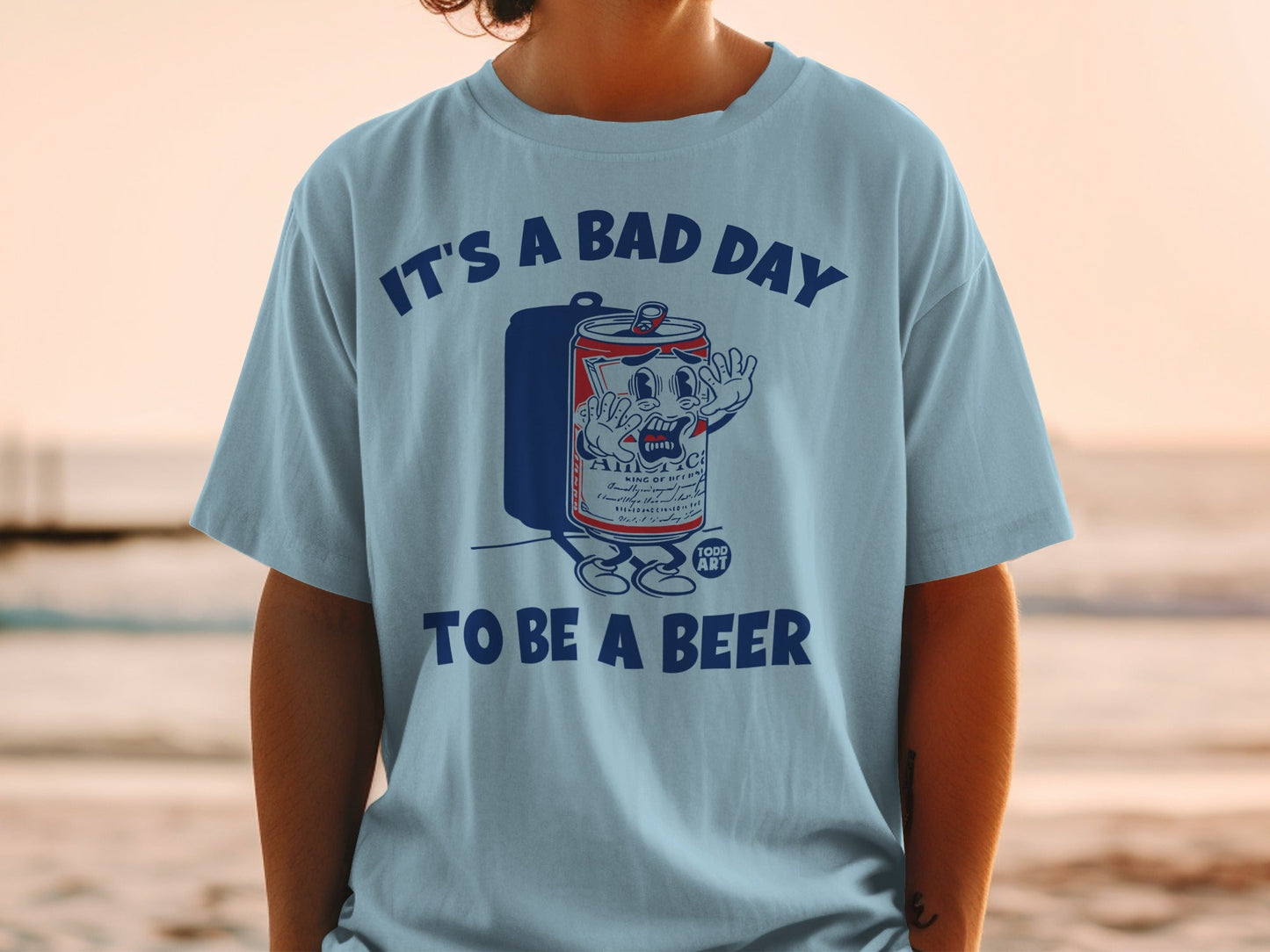 It's A Bad Day To Be A Beer Graphic T-shirt