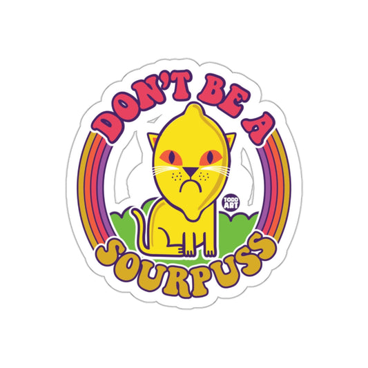 Don't Be a Sourpuss Todd Art Rainbow Sticker
