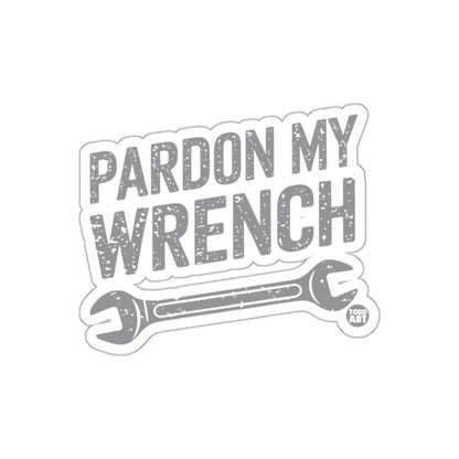 Pardon My Wrench Mechanic Humor Sticker Decal