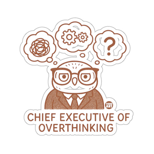 Chief Executive Of Overthinking Owl Funny Office 