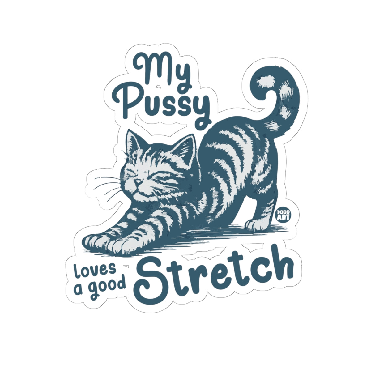 My PussyTodd Art Sticker