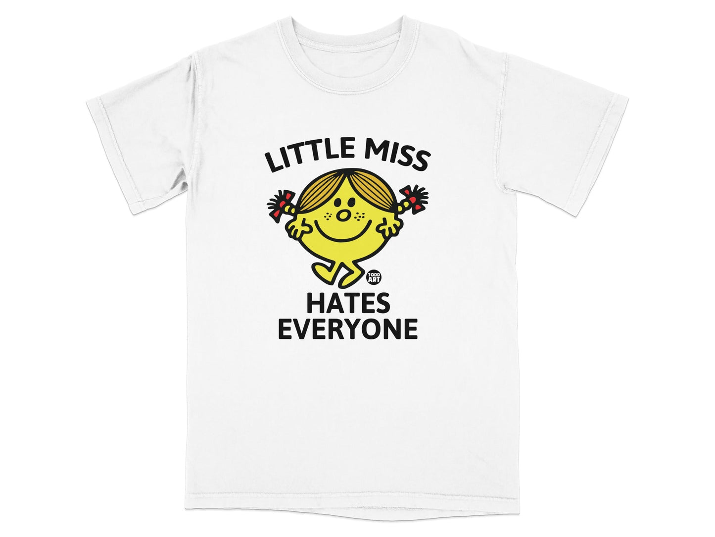 White t-shirt with "Little Miss Hates Everyone" and a cartoon character.