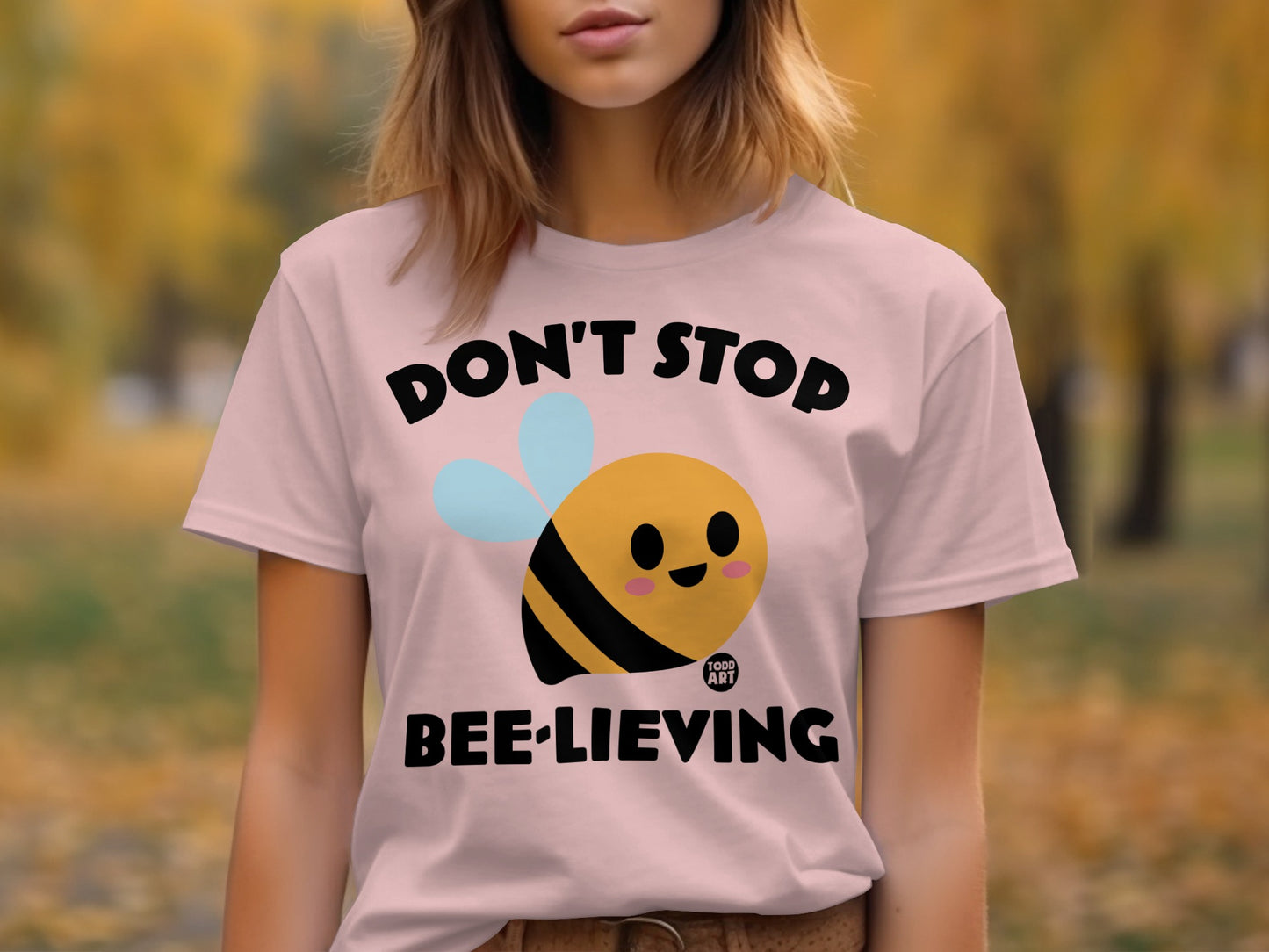 Don't Stop Bee-lieving Motivational T-Shirt